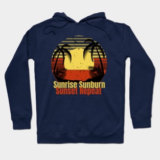 Sunrise Sunburn Sunset Repeat Hoodie